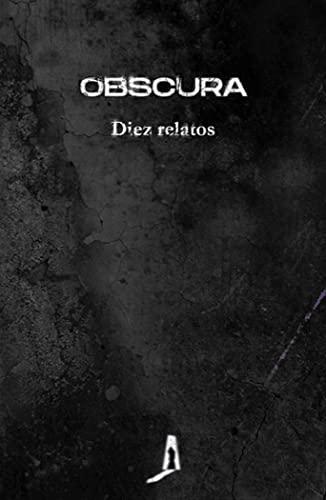 Obscura: Diez relatos