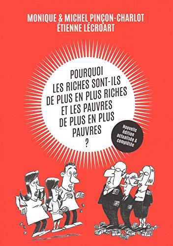 Pourquoi les riches sont-ils de plus en plus riches et les pauvres de plus en plus pauvres ?