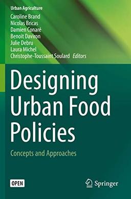 Designing Urban Food Policies: Concepts and Approaches (Urban Agriculture)