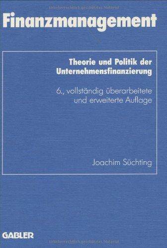 Finanzmanagement: Theorie und Politik der Unternehmensfinanzierung (Schriftenreihe des Instituts für Kredit- und Finanzwirtschaft)