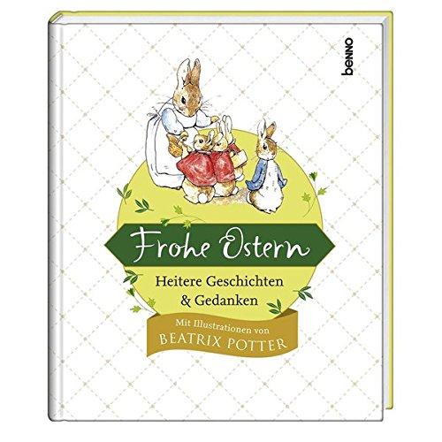 Frohe Ostern: Heitere Geschichten & Gedanken - mit Illustrationen von Beatrix Potter