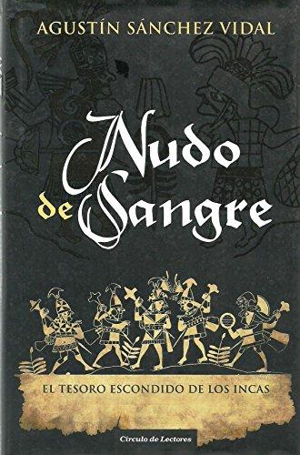 Nudo de sangre: el tesoro escondido de los Incas