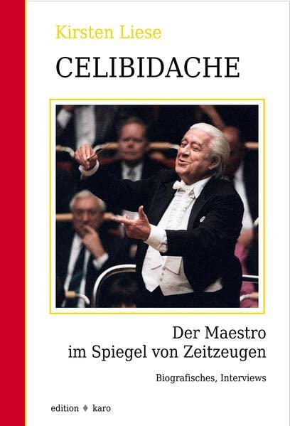 Celibidache: Der Maestro um Spiegel von Zeitzeugen