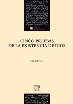 Cinco pruebas de la existencia de Dios (ESTUDIOS TOMISTAS, Band 6)