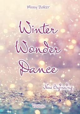 Winter Wonder Dance - New Beginning (Wonder Dance-Reihe)