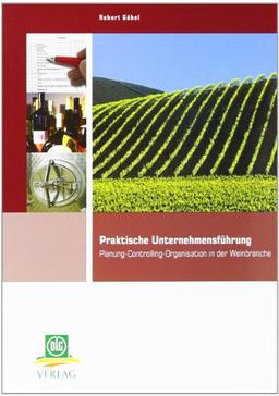 Praktische Unternehmensführung für die Weinbaubranche