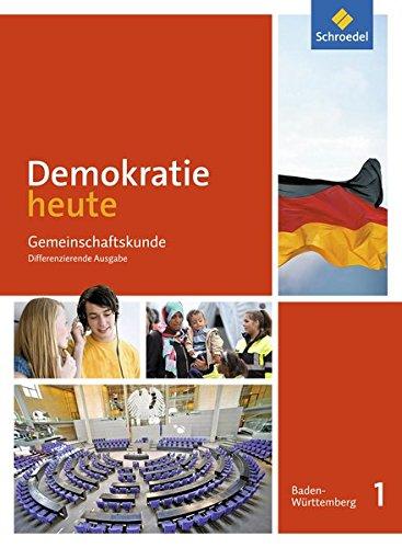 Demokratie heute - Ausgabe 2017 für Baden-Württemberg: Schülerband 1: Klassen 7/8