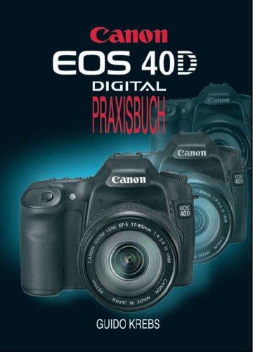 EOS 40D: Digital Praxisbuch