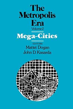 Mega Cities: The Metropolis Era