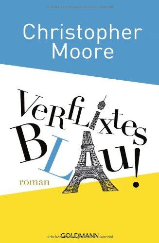 Verflixtes Blau!: Roman