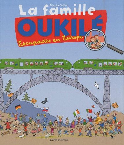 La famille Oukilé. Escapades en Europe