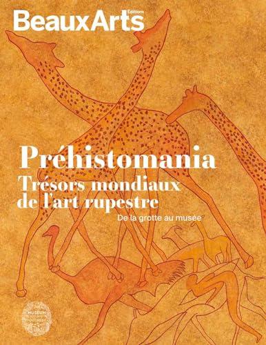 Préhistomania, trésors mondiaux de l'art rupestre : de la grotte au musée