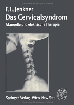 Das Cervicalsyndrom: Manuelle Und Elektrische Therapie