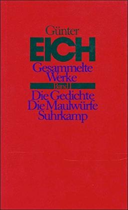 Gesammelte Werke in vier Bänden. Revidierte Ausgabe: Band I: Die Gedichte. Die Maulwürfe