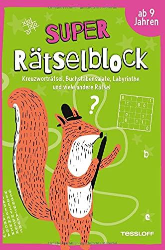 Super Rätselblock ab 9 Jahren.Kreuzworträtsel, Buchstabensalate, Labyrinthe und viele andere Rätsel: 128 Seiten Rätselspaß - 25 unterschiedliche Rätselarten (Rätsel, Spaß, Spiele)