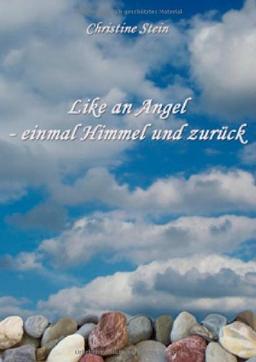 Like an Angel - einmal Himmel und zurück