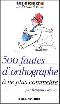 500 fautes d'orthographe à ne plus commettre