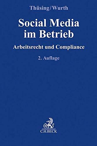 Social Media im Betrieb: Arbeitsrecht und Compliance