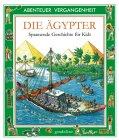 Abenteuer Vergangenheit: Die Ägypter