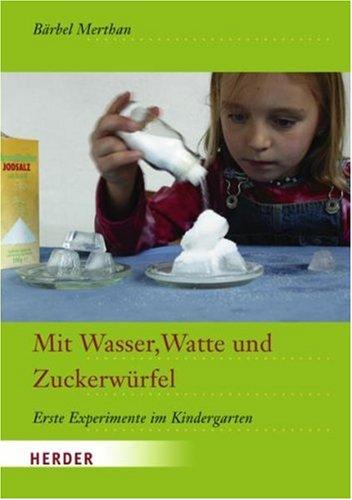 Mit Wasser, Watte und Zuckerwürfel: Erste Experimente im Kindergarten