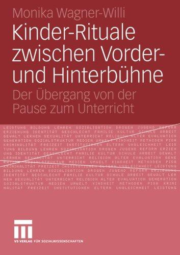 Kinder-Rituale zwischen Vorder- und Hinterbühne: Der Übergang von der Pause zum Unterricht