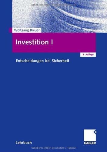 Investition I: Entscheidungen bei Sicherheit