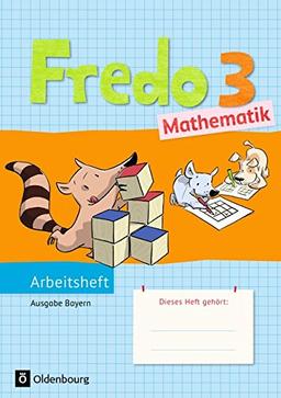 Fredo - Mathematik - Ausgabe B für Bayern: 3. Jahrgangsstufe - Arbeitsheft