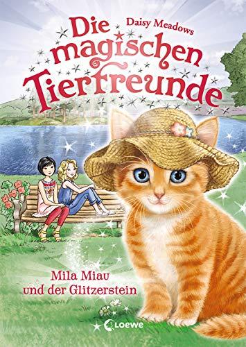 Die magischen Tierfreunde 12 - Mila Miau und der Glitzerstein: ab 7 Jahre