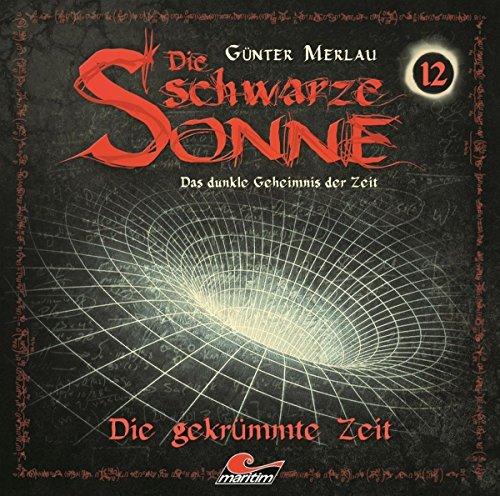 Die Schwarze Sonne-die Gekrümmte Zeit Folge 12