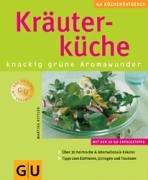 Kräuterküche knackig grüne Aromawunder (GU KüchenRatgeber neu)