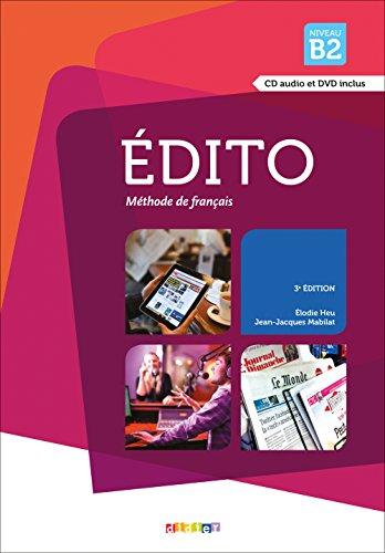 Édito B2 (3° édition): Livre de l'élève + CD audio + DVD