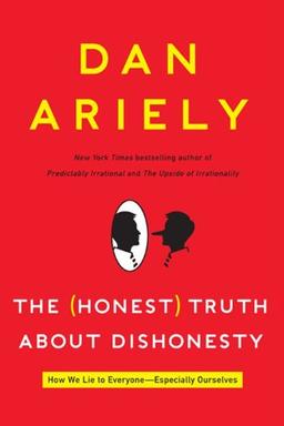 The Honest Truth About Dishonesty