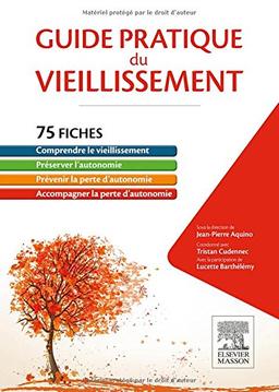 Guide pratique du vieillissement : 75 fiches pour la préservation de l'autonomie par les professionnels de santé