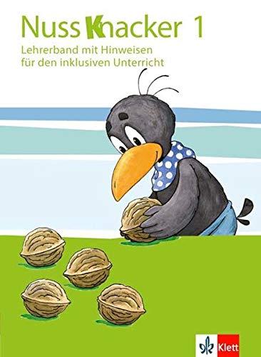 Nussknacker 1: Lehrerband (Hinweise zum Schülerbuch). Teil 1 Klasse 1 (Nussknacker. Ausgabe ab 2015)