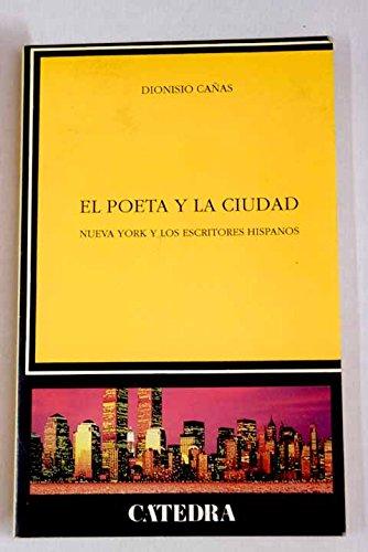 El poeta y la ciudad/ The Poet and the City (Edic Catedra)