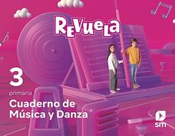 Cuaderno de Música y Danza. 3 Primaria. Revuela