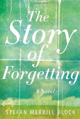 The Story of Forgetting: A Novel