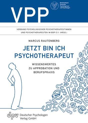 Jetzt bin ich Psychotherapeut