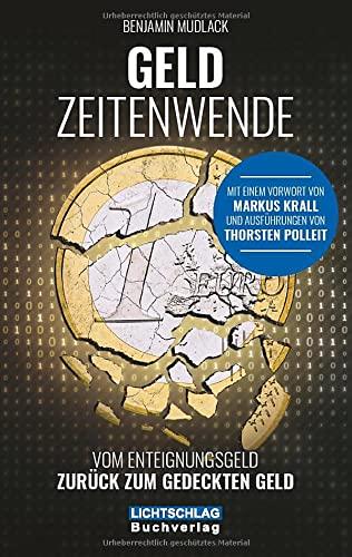 Geldzeitenwende: Vom Enteignungsgeld zurück zum gedeckten Geld: Vom Enteignungsgeld zurück zu realen Werten