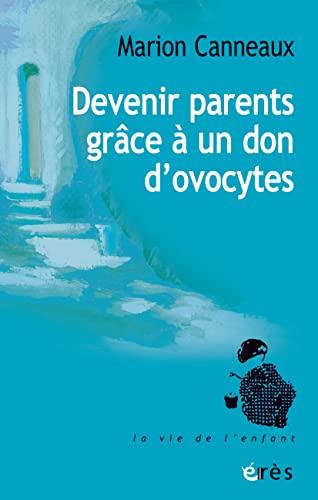 Devenir parents grâce à un don d'ovocytes