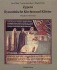 Zypern. Byzantinische Kirchen und Klöster: Mosaiken und Fresken