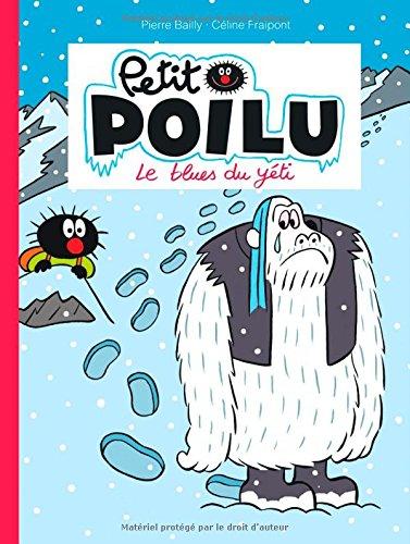 Petit Poilu. Vol. 16. Le blues du yéti