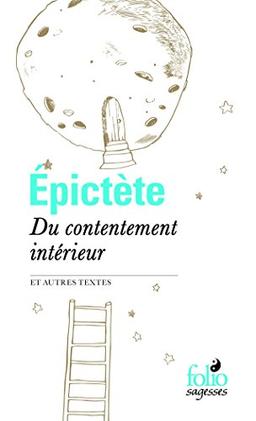 Du contentement intérieur : et autres textes