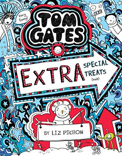 Tom Gates: Extra Special Treats (Not) [Paperback] [Apr 23, 2015] LIZ PICHON