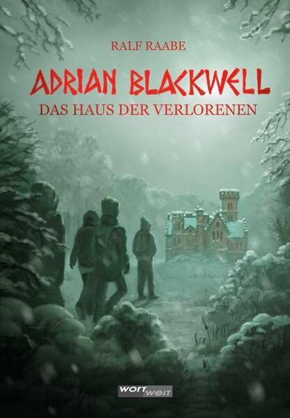 ADRIAN BLACKWELL: Das Haus der Verlorenen. Eifersucht, Streit und Rache: Abenteuer in der Welt der griechischen Mythologie. Spannendes ... Band 2 der erfolgreichen Fantasytrilogie