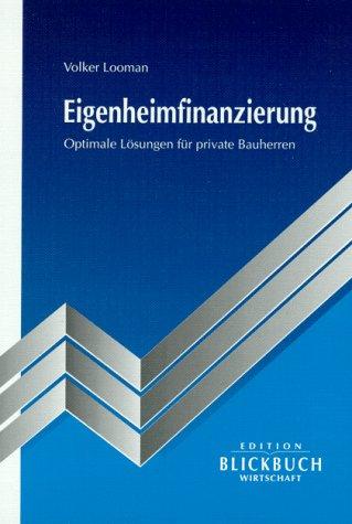 Eigenheimfinanzierung. Optimale Lösungen für private Bauherren