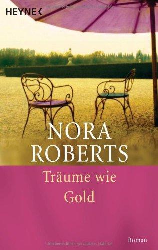 Träume wie Gold: Roman