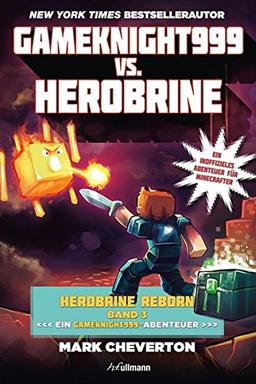 Gamesknight999 vs. Herobrine: Herobrine Reborn Bd. 3 (Herobrine / Reborn Trilogie)