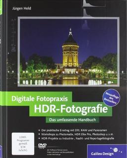 Digitale Fotopraxis HDR-Fotografie: Das umfassende Handbuch (Galileo Design)