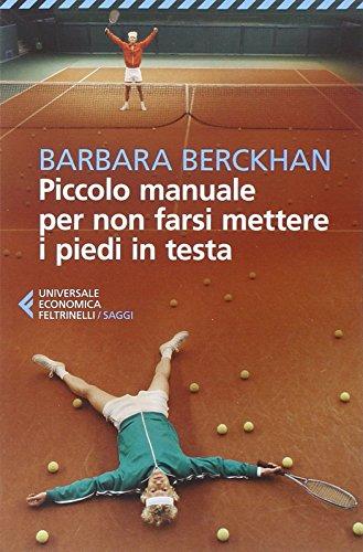 Piccolo manuale per non farsi mettere i piedi in testa